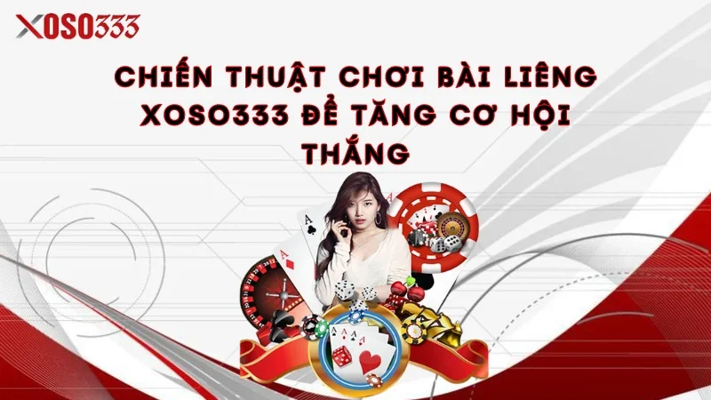 Bài Liêng Xoso333 - Tận Dụng Chiến Thuật Ăn Trọn Thưởng To 2 Chiến thuật chơi bài liêng xoso333 để tăng cơ hội thắng