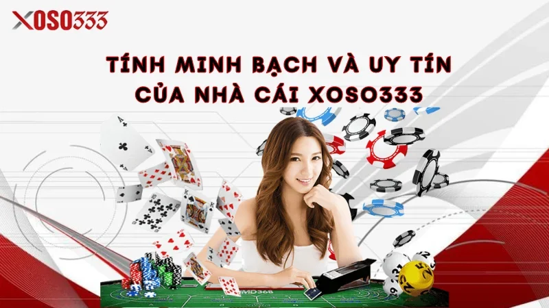 Bài Liêng Xoso333 - Tận Dụng Chiến Thuật Ăn Trọn Thưởng To 3 Tính minh bạch và uy tín của nhà cái Xoso333